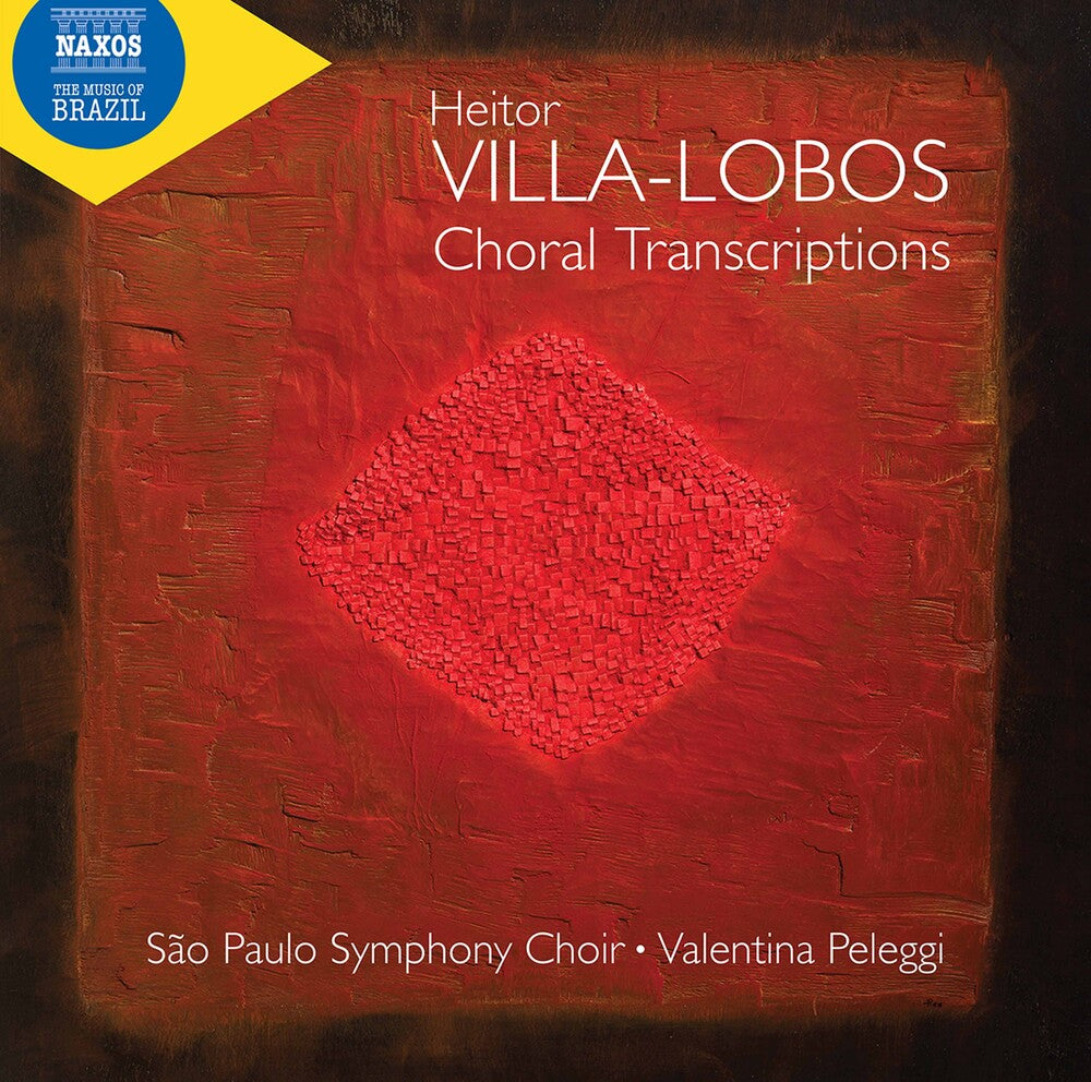 the album cover for Villa-Lobos / Sao Paulo Symphony Choir / Peleggi - Villa-Lobos: Choral Transcriptions
