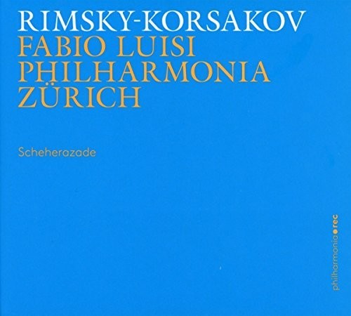 Rimsky-korsakov / Luisi / Phil Zurich - Scheherazade - Music CD