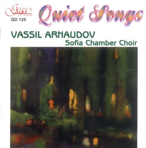 the album cover for Vassil Arnaoudov Sofia Chamber Choir - Quiet Songs