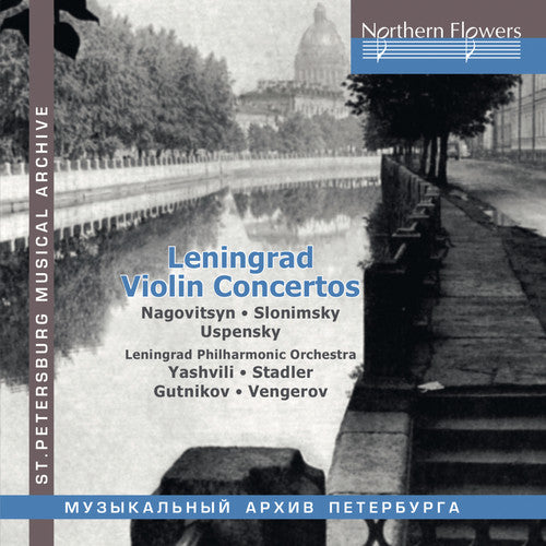 the album cover for Leningrad Philharmonic Orchestra / Marina Yashvili - Leningrad Violin Concertos Nagovitsyn / Slonimsky: Uspensky