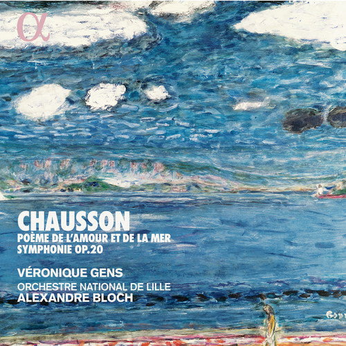 the album cover for Chausson / Gens / Orchestre National De Lille - Poeme de L'amour Et de la Mer / Symphonie 20