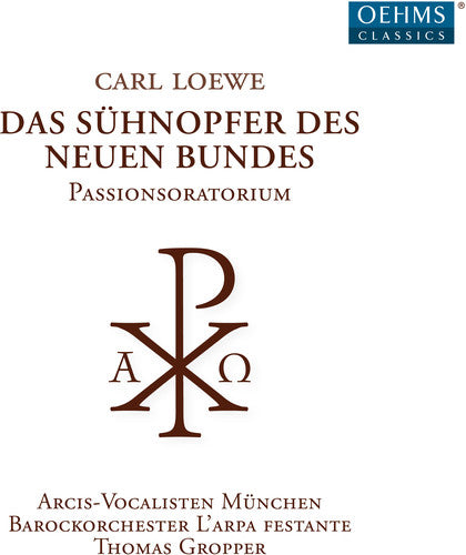 the album cover for Loewe - Das Suhnopfer Des Neuen Bundes