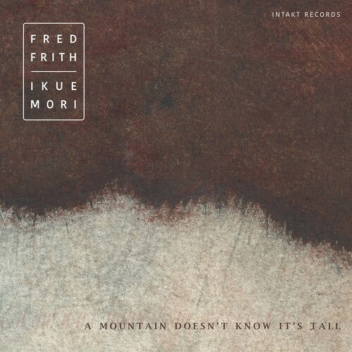 Frith / Frith / Mori - Mountain Doesn't Know - Music CD