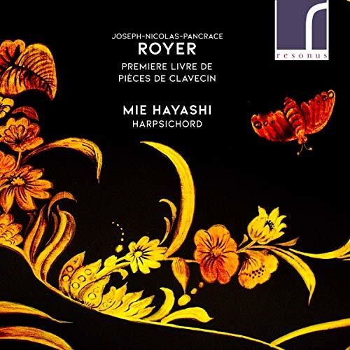 the album cover for Royer / Hayashi - Premiere Livre de Pieces de Clavecin
