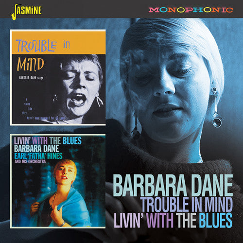 Dane,barbara - Trouble In Mind / Livin With The Blues - Music CD