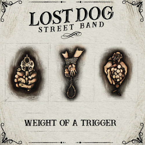 Lost Dog Street Band - Weight Of A Trigger Vinyl Record