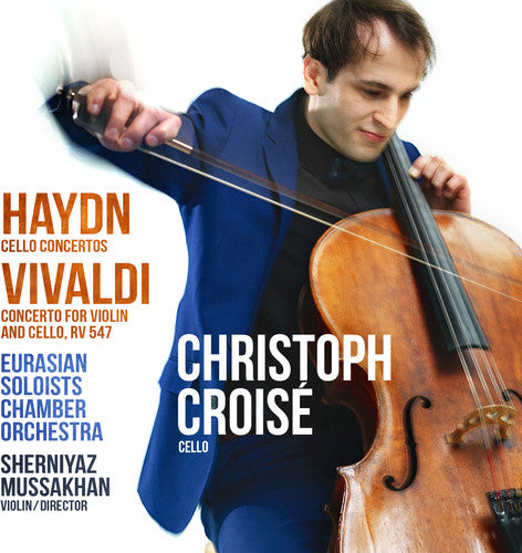 the album cover for Haydn / Croise - Cello Concertos / Concerto for Violin & Cello