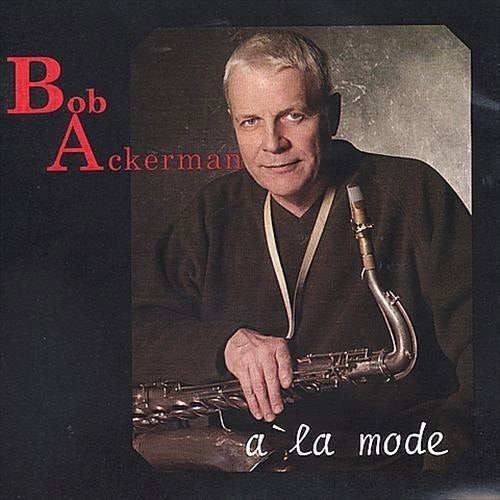 Ackerman,bob - A La Mode - Music CD