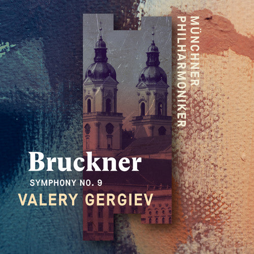 the album cover for Bruckner / Valery Gergiev - Anton Bruckner: Symphony 9