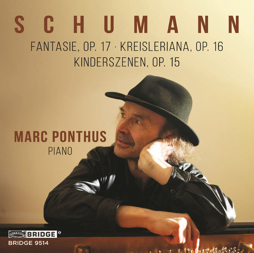 Schumann / Ponthus - Fantasie 17 / Kreisleriana 16 / Kinderszenen 15 - Music CD