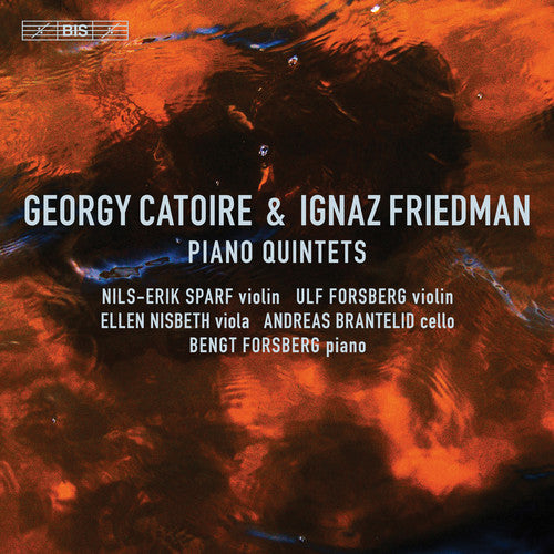 Catoire / Forsberg / Brantelid - Piano Quintets - Super Audio CD