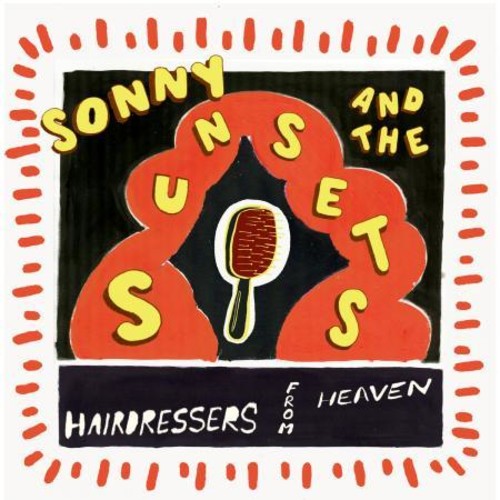 Sonny & the Sunsets - Hairdressers From Heaven Vinyl Record