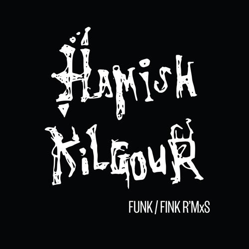 the album cover for Hamish Kilgour - Funk/Fink R'Mxs