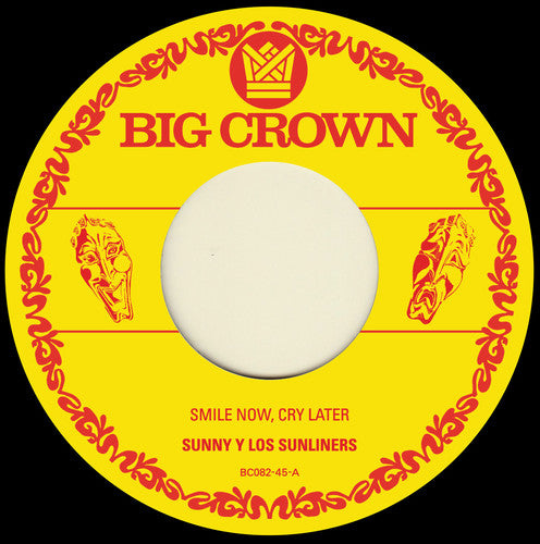 Sunny & the Sunliners - Smile Now Cry Later / I Only Have Eyes For You Vinyl Record