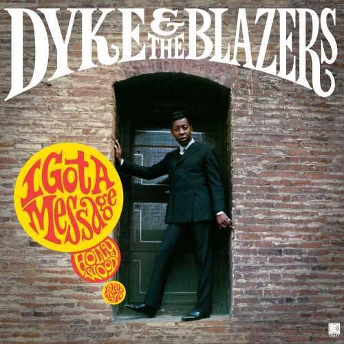 Dyke & Blazers - I Got A Message: Hollywood 1968-1970 Vinyl Record