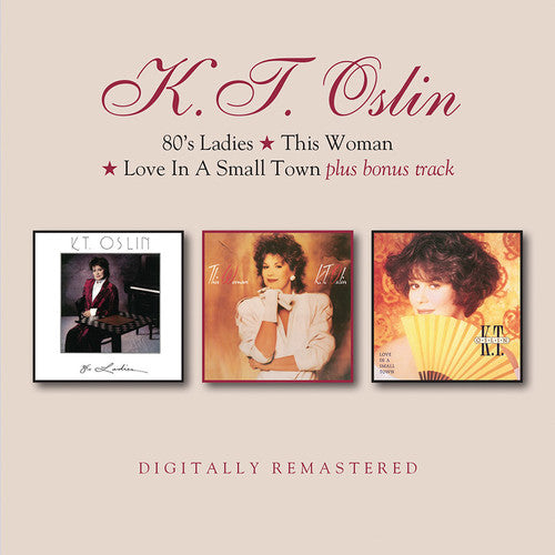 Oslin,k.t. - 80's Ladies / This Woman / Love In A Small Town - Music CD