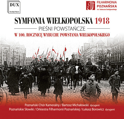 Symfonia Wielkopolska 1918 / Various - Symfonia Wielkopolska 1918 / Various - Music CD