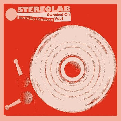 Stereolab - Electrically Possessed (switched On Volume 4) Vinyl Record
