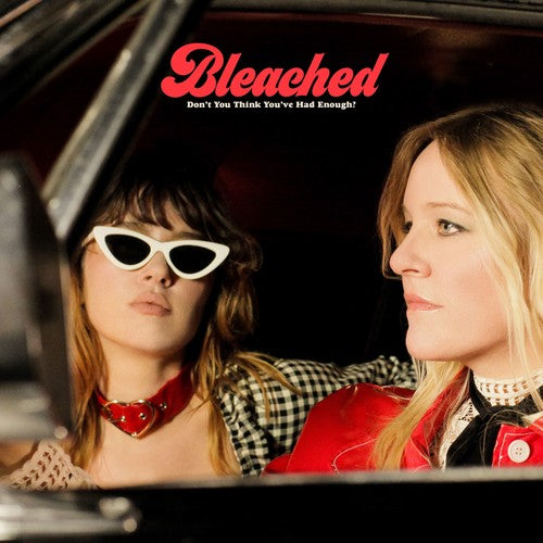Bleached - Don't You Think You've Had Enough? Vinyl Record