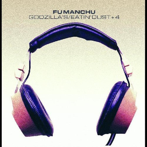 Fu Manchu - Godzilla's / Eatin' Dust +4 - Music CD