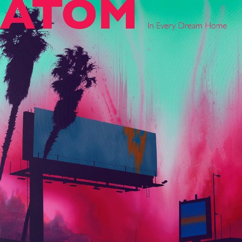 Atom - In Every Dream Home - Music CD