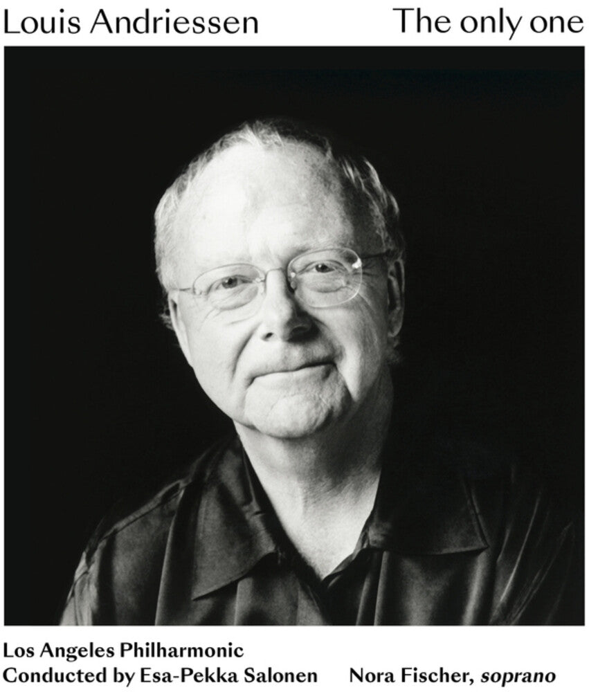 the album cover for Louis Andriessen / Fischer,Nora / Salonen - Louis Andriessen: The Only One