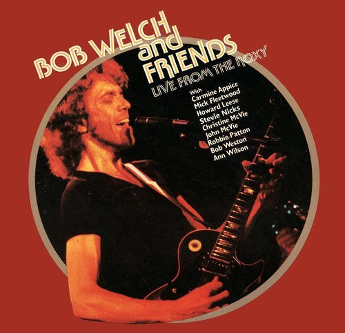 Bob Welch & Friends - Live From The Roxy Vinyl Record