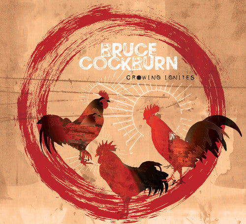 the album cover for Bruce Cockburn - Crowing Ignites