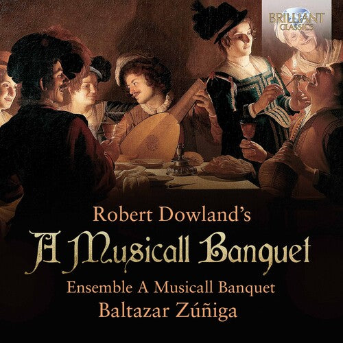 Dowland / Zuniga / Ensemble A Musicall Banquet - Musicall Banquet - Music CD