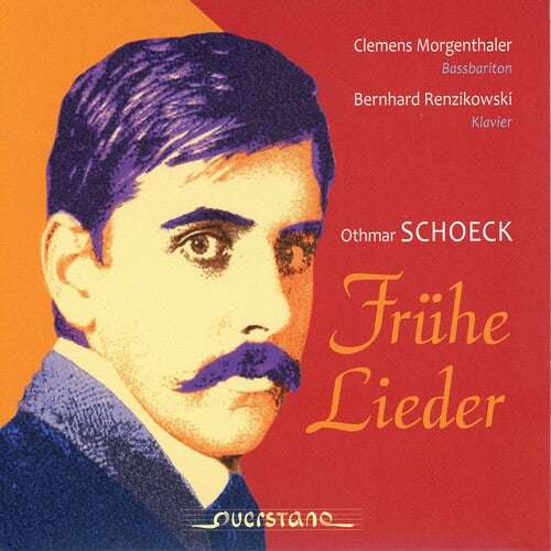 Schoeck / Morgenthaler / Renzikowski - Fruhe Lieder - Music CD