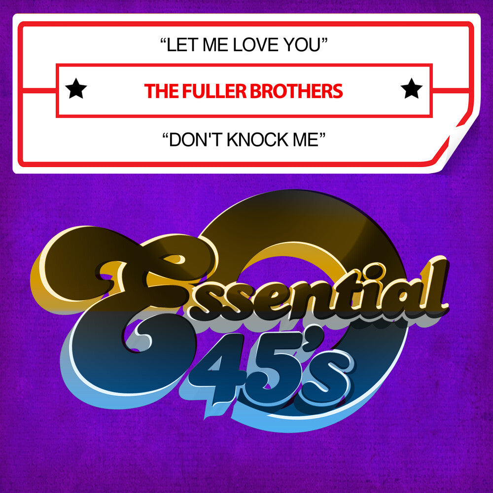 the album cover for Fuller Brothers - Let Me Love You / Don't Knock Me (Digital 45)