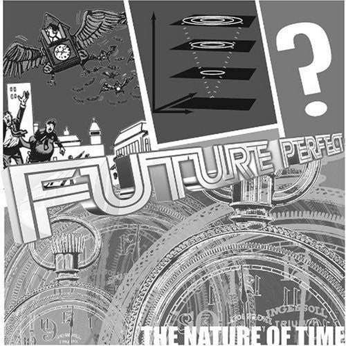 the album cover for Future Perfect-Nature Of Ti - Future Perfect: The Nature Of Time