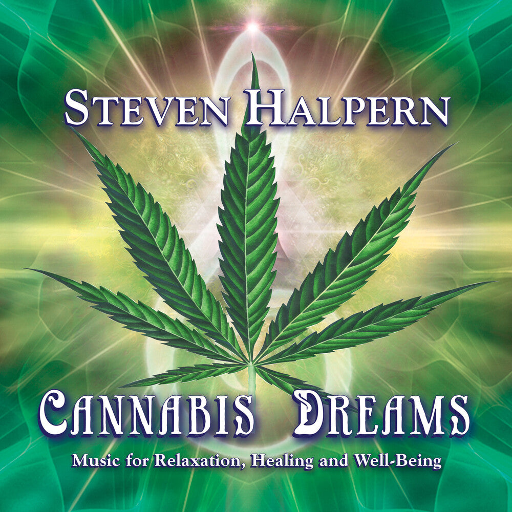 the album cover for Steven Halpern - Cannabis Dreams: Music For Relaxation Healing And Well-Being