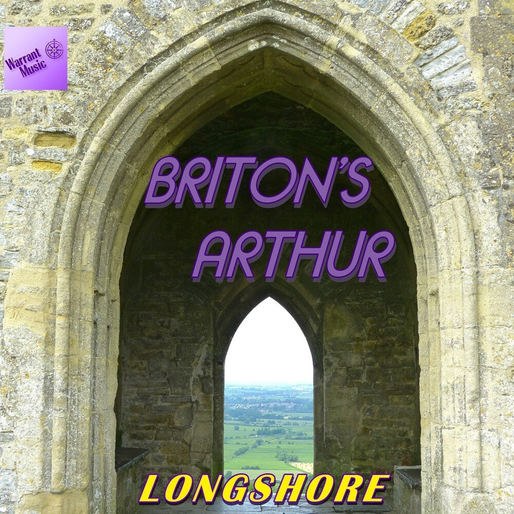 the album cover for Longshore - Briton's Arthur (Original Soundtrack)