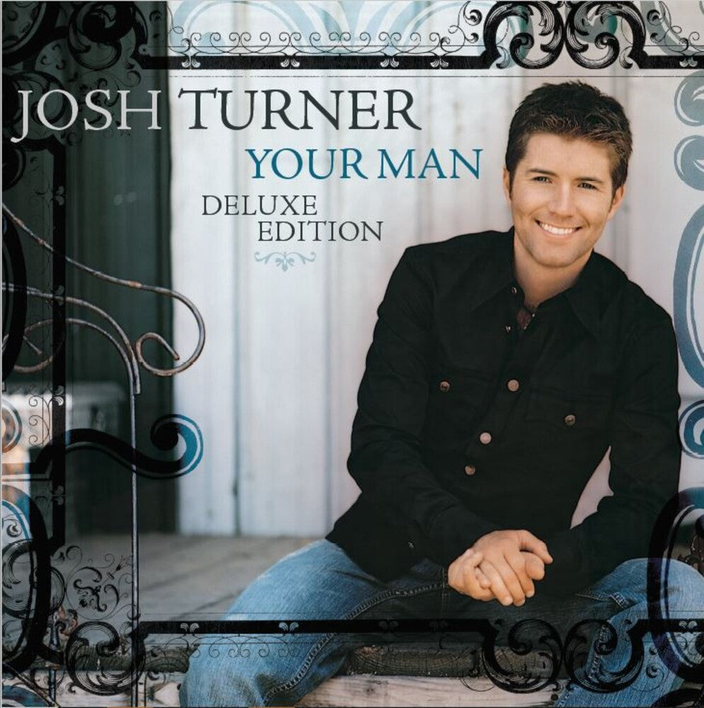 the album cover for Josh Turner - Your Man: 15th Anniversary Deluxe Edition
