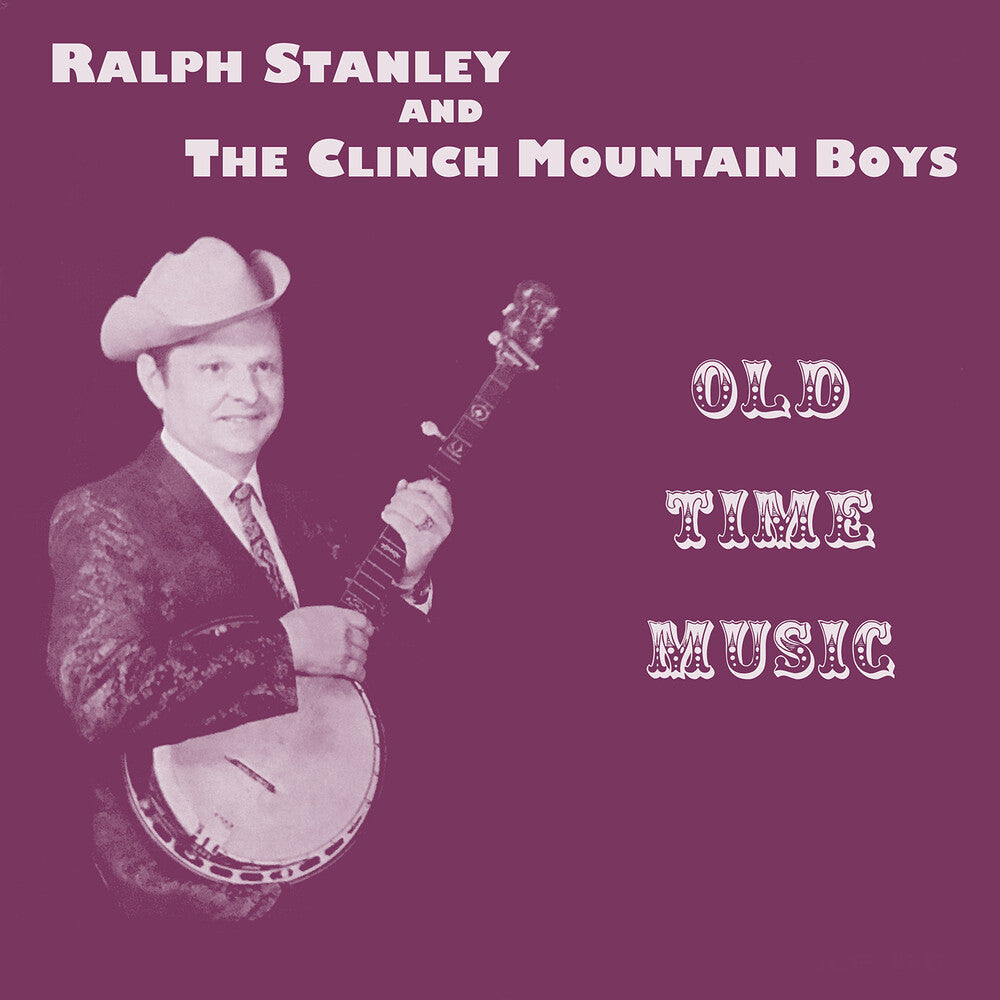 the album cover for Ralph Stanley & Clinch Mountain Boys - Old Time Music (Mod)