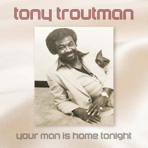 Troutman,tony - Your Man Is Home Tonight - Music CD