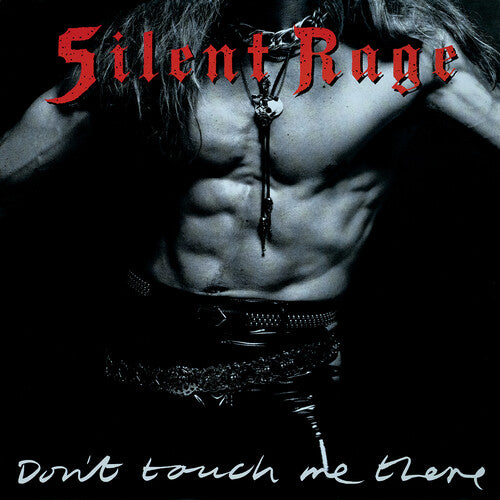 Silent Rage - Don't Touch Me There - Music CD