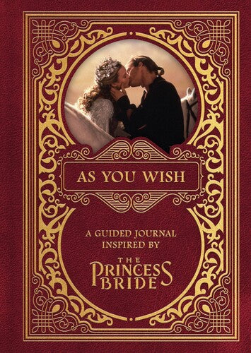Princess Bride Ltd / Sundt,gary - As You Wish A Guided Journal Inspired By The - Books