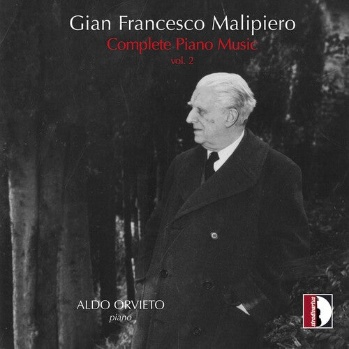 Malipiero / Orvieto - Complete Piano Music 2 - Music CD