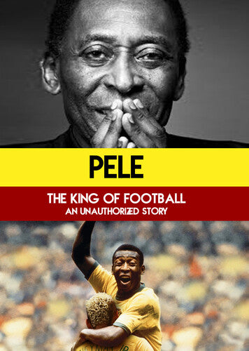 Pele : King Of Football : Legend Of The Game - Pele : King Of Football : Legend Of The Game - DVD