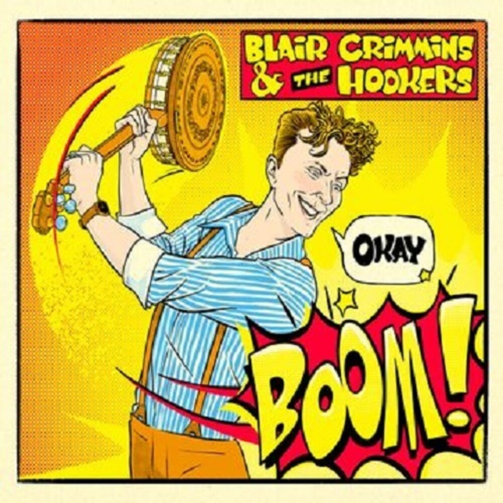 the album cover for Blair Crimmins / The Hookers - Okay Boom