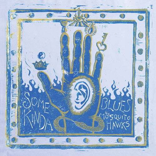 Mosquito Hawks - Some Kinda Blues Vinyl Record