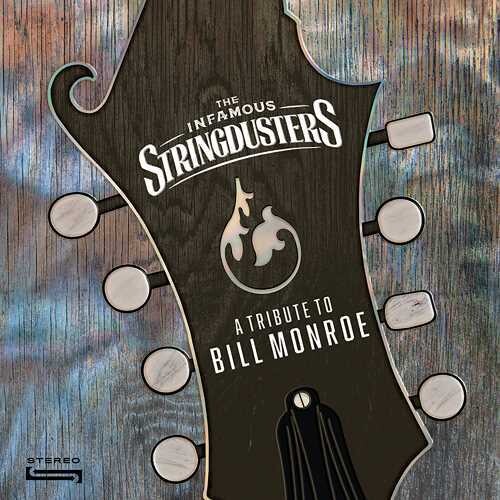 Infamous Stringdusters - A Tribute To Bill Monroe Vinyl Record