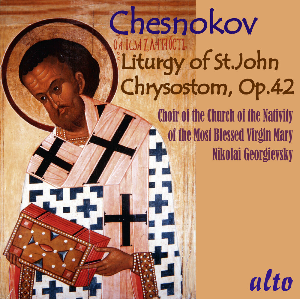 the album cover for Nikolai Georgievsky / Choir Of The Church Of The - Chesnokov: Liturgy Of St.John Chrysostom Op.42