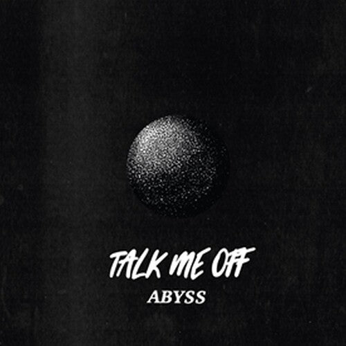 Talk Me Off - Abyss Vinyl Record