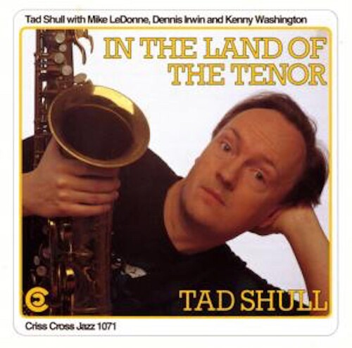 Shull,tad - In The Land Of The Tenor - Music CD