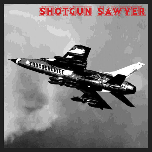 Shotgun Sawyer - Thunderchief Vinyl Record