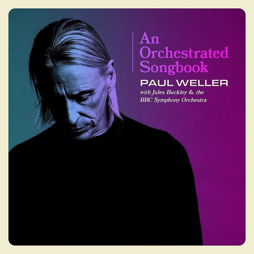 the album cover for Paul Weller - Orchestrated Songbook: Paul Weller With Jules Buckley & The BBC Symphony Orchestra