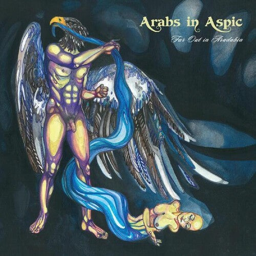 Arabs in Aspic - Far Out In Aradabia Vinyl Record